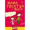 Mama-Tochter-Buch: Die besten Ideen f�r die tollste Mama der Welt: Super Ideen f�r tolle M�tter