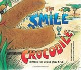 The Smile of a Crocodile: Rhymes for Chloe (and Kyle)