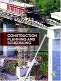Construction Planning and Scheduling (3rd Edition)