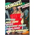 Click here to watch the SKINOUT Wild and Dirty trailer