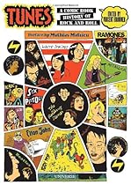 Tunes: A Comic Book History of Rock and Roll