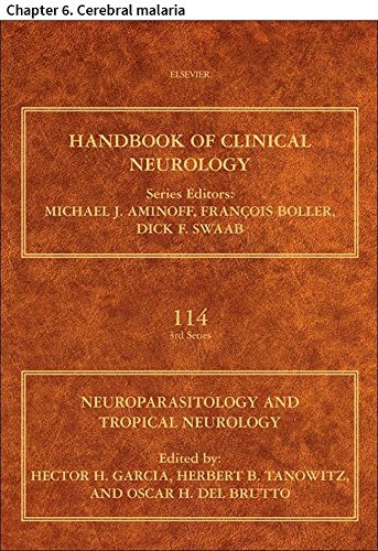 Neuroparasitology and Tropical Neurology: Chapter 6. Cerebral malaria (Handbook of Clinical Neurology)