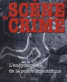 Scène de crime : L encyclopédie de la police scientifique