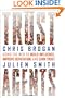 Trust Agents: Using the Web to Build Influence, Improve Reputation, and Earn Trust
