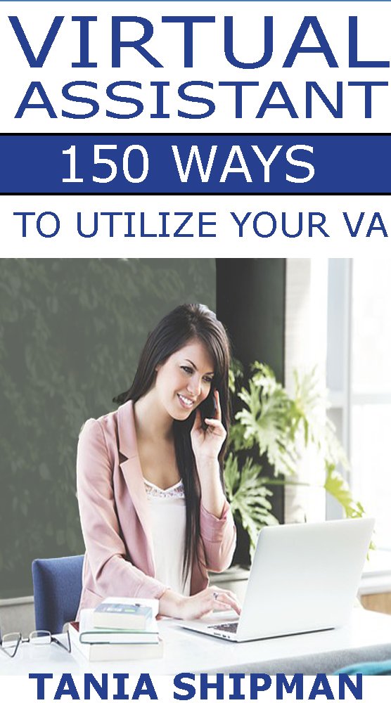 Amazon.com: Virtual Assistant: 150 Ways to Utilize your VA eBook ...
