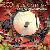 The ECOlogical Calendar 2009: A New Way to Experience Time (Four-panel Calendar); ISBN: 076494438X; by: <b>Pomegranate</b>
