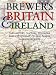 Book Brewer's Britain & Ireland: The History, Culture, Folklore and Etymology of 7500 Places in These Islands