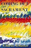 Coming Out as Sacrament