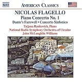 Nicolas Flagello: Piano Concerto No. 1; Dantes Farewell; Concerto Sinfonico