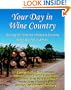 Your Day in Wine Country: Touring the Wineries of Napa and Sonoma
