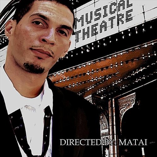 Matai - Musical Theatre (2010)