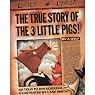 The True Story of the Three Little Pigs