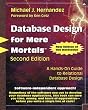 Database Design for Mere Mortals: A Hands-On Guide to Relational Database Design (2nd Edition)
