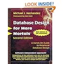 Database Design for Mere Mortals: A Hands-On Guide to Relational Database Design (2nd Edition)