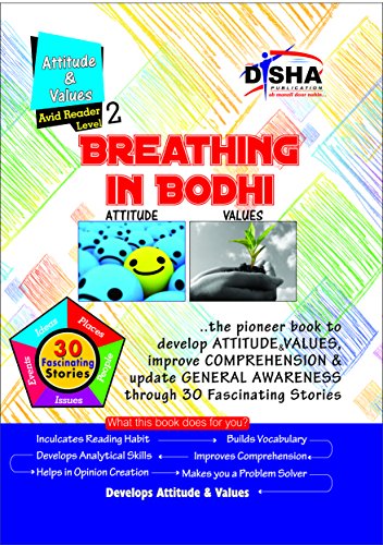 Breathing in Bodhi - the General Awareness/ Comprehension book - Attitude & Values/ Level 2 for the avid readers