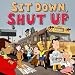 Sit Down, Shut Up