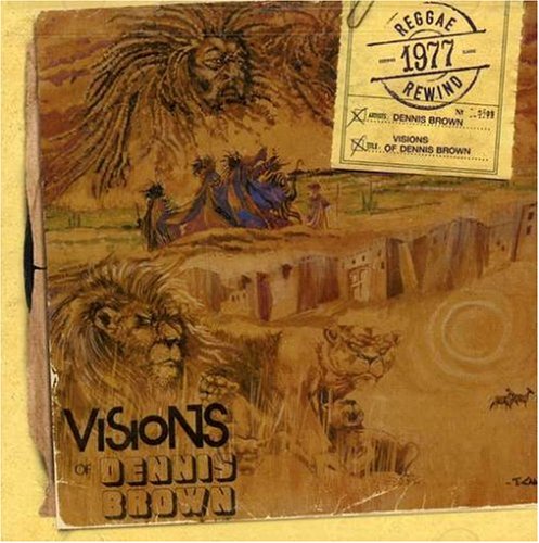 Dennis Brown - Visions Of Dennis Brown - Zortam Music