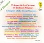 Glimpses of Great Masters: Creme de la Creme of Indian Music