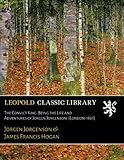 The Convict King. Being the Life and Adventures of Jorgen Jorgenson. [London-1891]