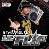 U Gotta Feel Me [Explicit]