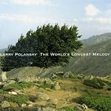 Larry Polansky: The Worlds Longest Melody