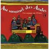 Au sommet des Andes : Un voyage au P�rou