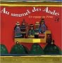 Au sommet des Andes : Un voyage au P�rou