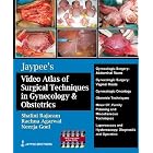Jaypee's Video Atlas of Surgical Techniques in Gynecology and Obstetrics by Rajaram