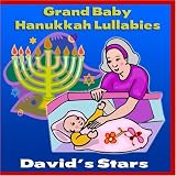 Grand Baby Hanukkah Lullabies