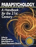 Parapsychology : a handbook for the 21st century
