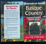Adventures in Travel: Basque Country Where France Meets Spain, plus The Pyrenees