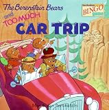 The Berenstain Bears And Too Much Car Trip (Turtleback School & Library Binding Edition)