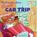 The Berenstain Bears And Too Much Car Trip (Turtleback School & Library Binding Edition)