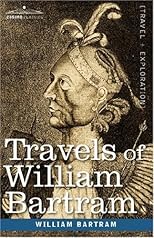 Travels and Other Writings: Travels through North and South Carolina, Georgia, East and West Florida... (Nature Library, Penguin)