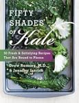Fifty Shades Of Kale: Fifty Fresh and...