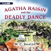 Agatha Raisin and the Deadly Dance: An Agatha Raisin Mystery, Book 15 | M. C. Beaton