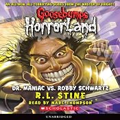 Dr. Maniac vs. Robby Schwartz: Goosebumps HorrorLand #5 | [R. L. Stine]