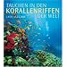 Tauchen in den Korallenriffen der Welt