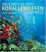 Tauchen in den Korallenriffen der Welt Tauchen in den Korallenriffen der Welt