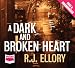 A Dark and Broken Heart (unabridged audiobook)