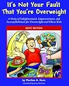 It's Not Your Fault That You're Overweight: A Story of Enlightenment, Empowerment, and Accomplishment for Overweight and Obese Kids; Boys' Edition
