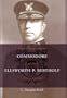 Commodore Ellsworth P. Bertholf: First Commandant of the Coast Guard (Library of Naval Biography)