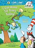 I Can Name 50 Trees Today!: All About Trees (Cat in the Hat's Learning Library)