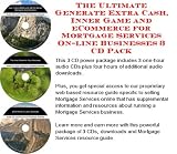 The Ultimate Generate Extra Cash, Inner Game and eCommerce for Mortgage Services On-line Businesses 3 CD Pack