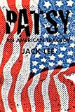 Patsy : an American tragedy : a musical with related texts on the deaths of JFK and others