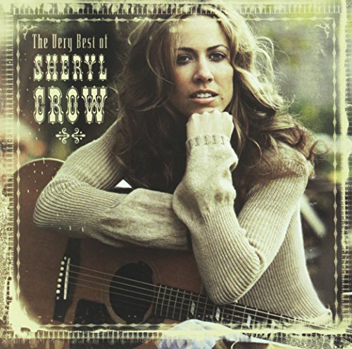 Sheryl Crow - The Very Best of() - Zortam Music
