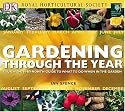 RHS Gardening Through the Year: Your Month-By-Month Guide to what to do when in the Garden