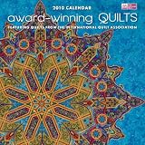 Award-winning Quilts 2010 Calendar: Featuring Quilts from the International Quilt Association