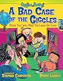 A Bad Case of the Giggles: Poems That Will Make You Laugh Out Loud (Giggle Poetry)