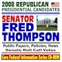 2008 Republican Presidential Candidates: Senator Fred Thompson - Public Papers, Speeches, Policies, News (CD-ROM)